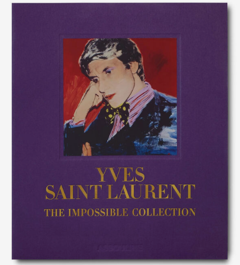 ASSOULINE Yves Saint-Laurent: The Impossible Collection